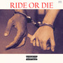 Ride Or Die (Explicit)