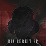 Bin Bereit - EP (Explicit)