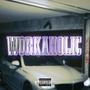 Workaholic (feat. BudzBunny61X & Taysho) [Explicit]