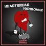 Heartbreak Hangover (Explicit)