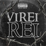 Virei Rei (Explicit)