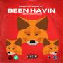 Been Havin (Explicit)