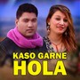 KASO GARNE HOLA