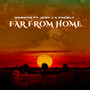 Far From Home 1 (Explicit)