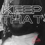 Keep That (Explicit)