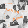 Larry's Theme