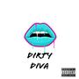 Dirty Diva (Explicit)