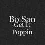 Get It Poppin (Explicit)