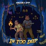 In Too Deep (Explicit)