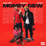 Money Dew (Explicit)