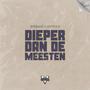 Dieper Dan De Meesten (feat. Vintouch)