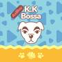 K.K Bossa (From 