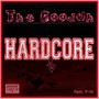 Hardcore (feat. El Boodah & F-14) [Explicit]