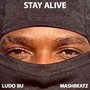 Stay Alive (Explicit)