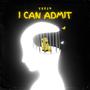 I CAN ADMIT (Explicit)