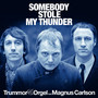 Somebody Stole My Thunder (feat. Magnus Carlson)