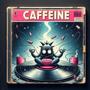 Caffeine (feat. Noe Left) [Remix Version]