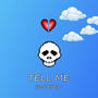 Tell Me (feat. XRED) [Explicit]