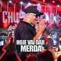 Hoje vai dar merda (Explicit)