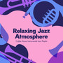 Relaxing Jazz Atmosphere