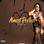 Almost Perfect (Explicit)