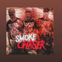 SMOKE CHASER (Explicit)