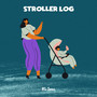 Stroller Log