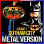 Batman (Gotham City Stage 1) (Metal Version)