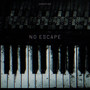 No Escape (prod. yotta imoto)