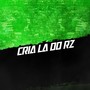 CRIA LA DO RZ (Explicit)