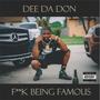 Deedadon **** Being Famous (Explicit)