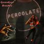 Percolate (feat. BabyNae) [Explicit]