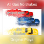 All Gas No Brakes (Explicit)