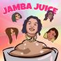 Jamba Juice (Explicit)