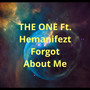 Forgot About Me (feat. Hemanifezt) [Explicit]