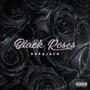 Black Roses (Explicit)