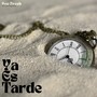 Ya Es Tarde (Explicit)