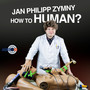 How to Human? (Explicit)