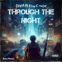 Through the night (feat. kingcmajorcpt & Megil_B.W.A.)