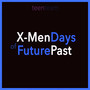 X-Men Days of Future Past