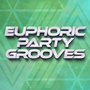 Euphoric Party Grooves