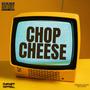 Chop Cheese (Explicit)