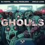 Ghouls (Explicit)