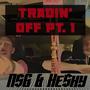 Tradin' off, Pt. 1 (Explicit)