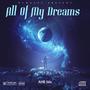 All Of My Dreams (Will You Promise Me) [Explicit]