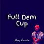 Full Dem Cup (Oh Jah)