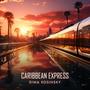 Caribbean Express (feat. Andrey Chmut)