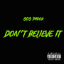 Don't Believe It (Explicit)