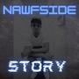 Nawfside Story (Explicit)