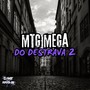 MTG Mega Do Destrava 2 (Explicit)